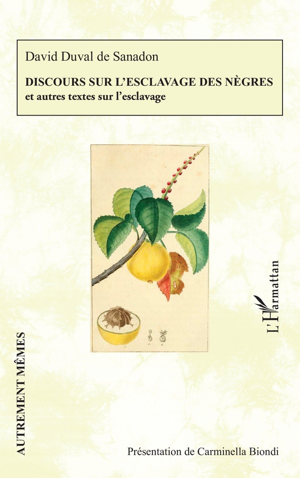 DISCOURS SUR L'ESCLAVAGE DES NEGRES - ET AUTRES TEXTES SUR LESCLAVAGE