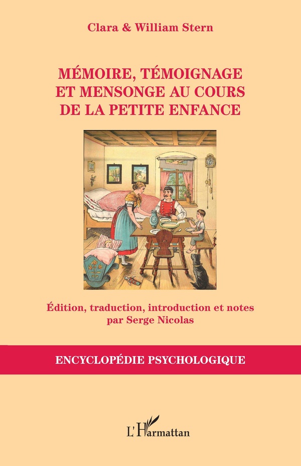 MEMOIRE, TEMOIGNAGE ET MENSONGE AU COURS DE LA PETITE ENFANCE