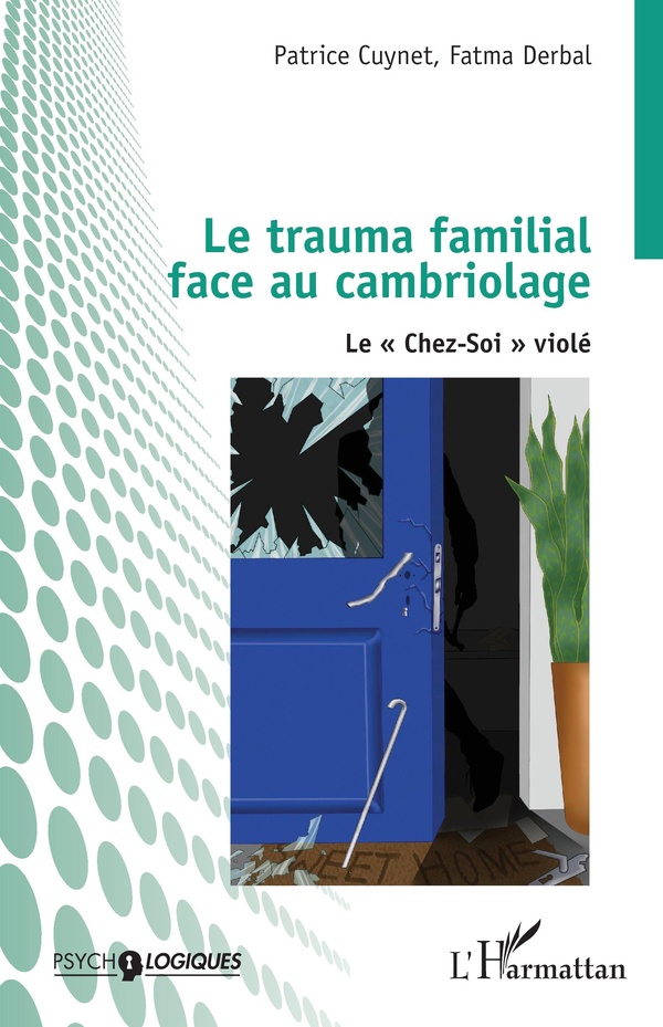 LE TRAUMA FAMILIAL FACE AU CAMBRIOLAGE - LE  CHEZ-SOI  VIOLE