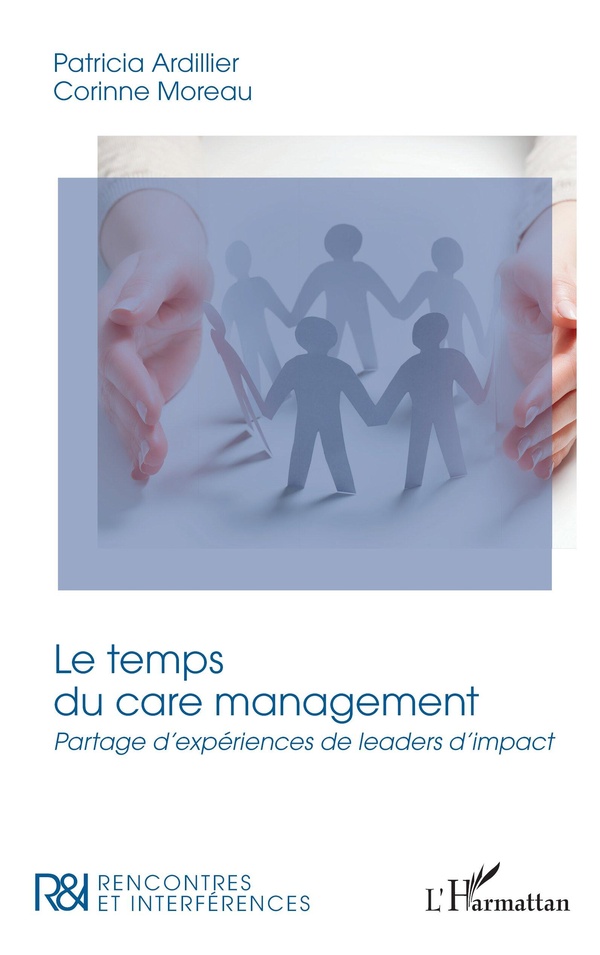 LE TEMPS DU CARE MANAGEMENT - PARTAGE D'EXPERIENCES DE LEADERS D'IMPACT