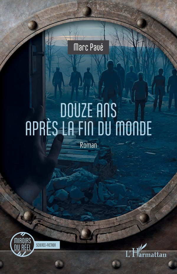 DOUZE ANS APRES LA FIN DU MONDE