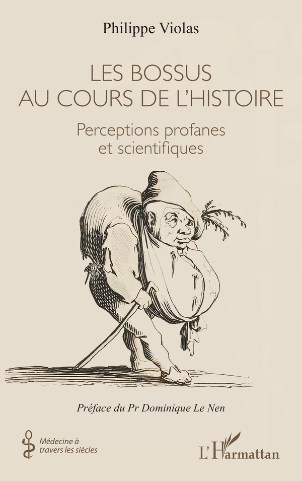 LES BOSSUS AU COURS DE L'HISTOIRE - PERCEPTIONS PROFANES ET SCIENTIFIQUES
