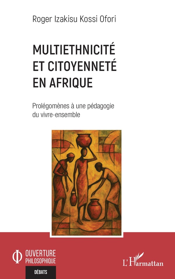 MULTIETHNICITE ET CITOYENNETE EN AFRIQUE - PROLEGOMENES A UNE PEDAGOGIE DU VIVRE-ENSEMBLE
