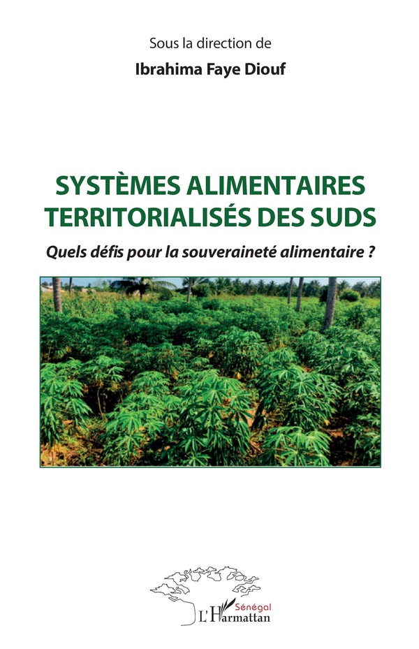 SYSTEMES ALIMENTAIRES TERRITORIALISES DES SUDS - QUELS DEFIS POUR LA SOUVERAINETE ALIMENTAIRE ?
