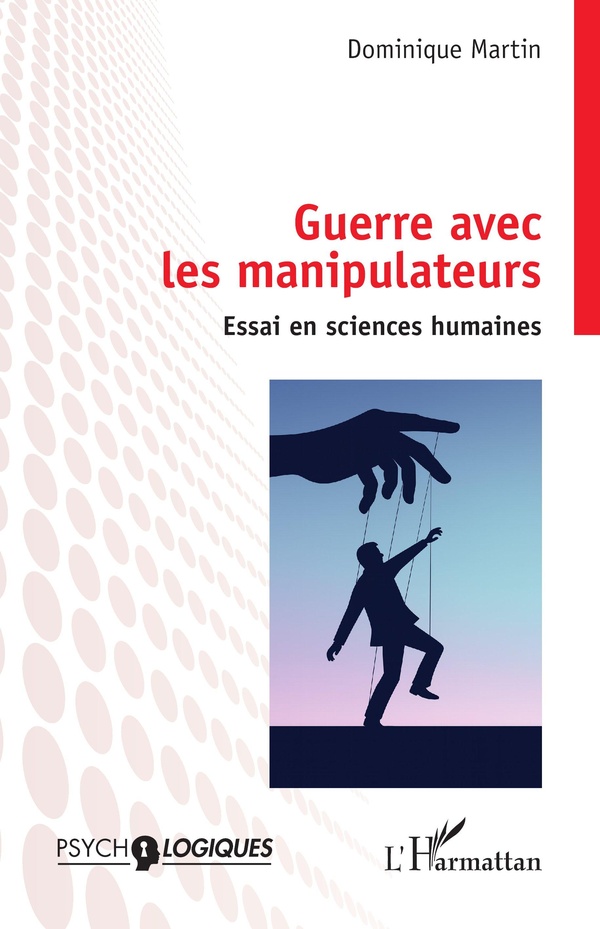 GUERRE AVEC LES MANIPULATEURS - ESSAI EN SCIENCES HUMAINES