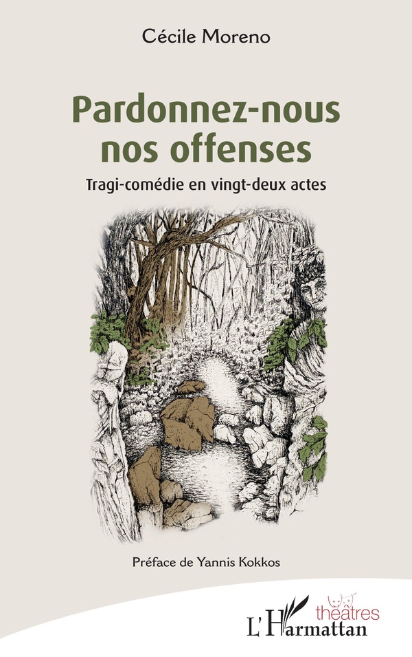 PARDONNEZ-NOUS NOS OFFENSES - TRAGI-COMEDIE EN VINGT-DEUX ACTES