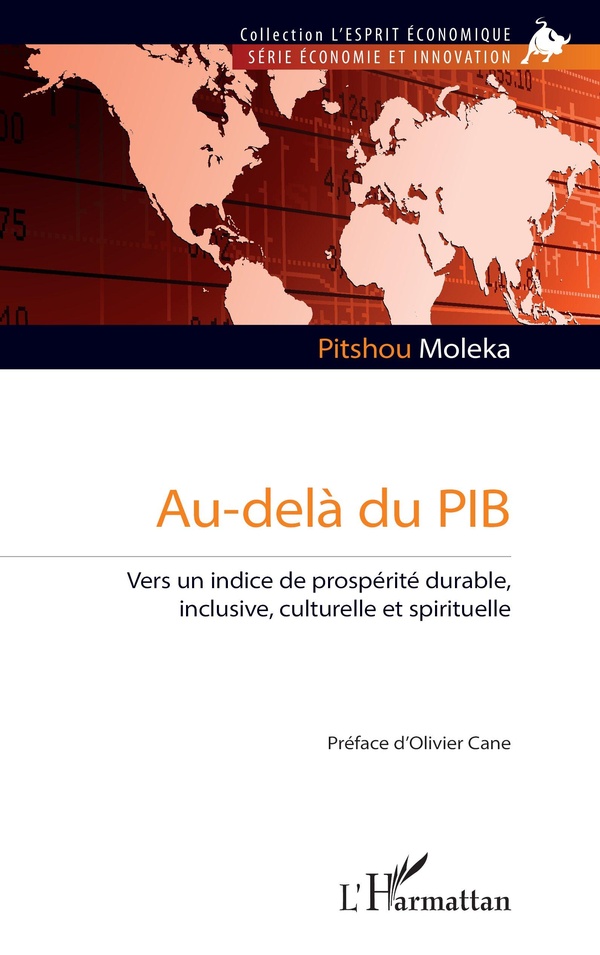 AU-DELA DU PIB - VERS UN INDICE DE PROSPERITE DURABLE, INCLUSIVE, CULTURELLE ET SPIRITUELLE