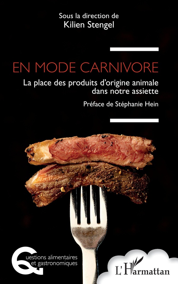 EN MODE CARNIVORE - LA PLACE DES PRODUITS D'ORIGINE ANIMALE DANS NOTRE ASSIETTE