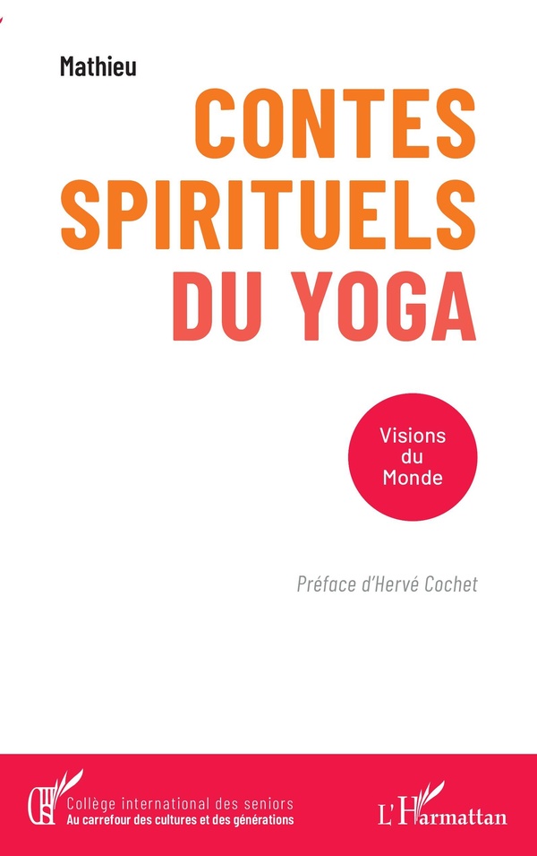 CONTES SPIRITUELS DU YOGA - VISIONS DU MONDE