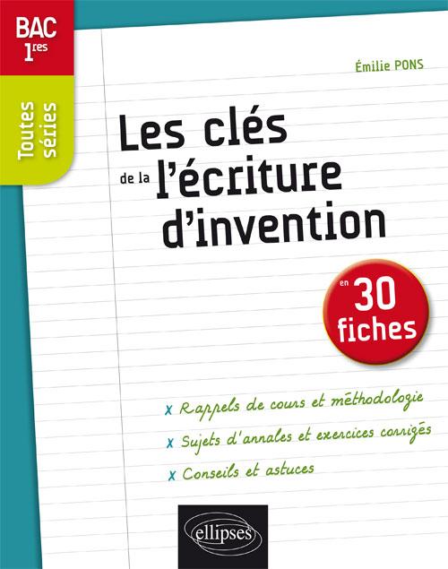 LES CLES DE L ECRITURE D INVENTION EN 30 FICHES