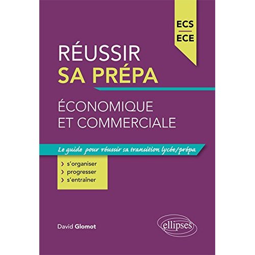 REUSSIR SA PREPA ECONOMIQUE ET COMMERCIALE - ECS ET ECE