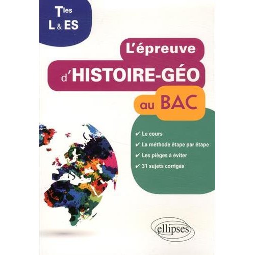 L'EPREUVE D'HISTOIRE-GEO AU BAC - TERMINALES L ET ES - COURS -  MEHODE ETAPE PAR ETAPE - ERREURS A N