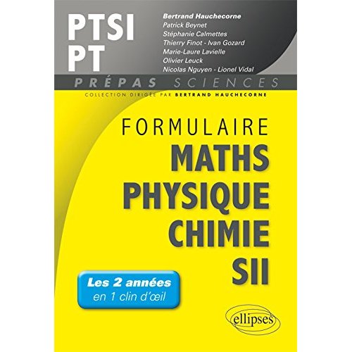 FORMULAIRE PTSI/PT MATHS -PHYSIQUE-CHIMIE - SII