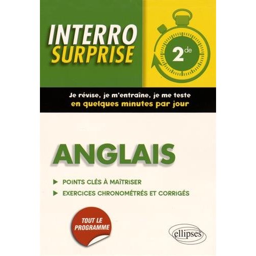 ANGLAIS INTERRO SURPRISE 2DE - GRAMMAIRE, VOCABULAIRE, METHODOLOGIE