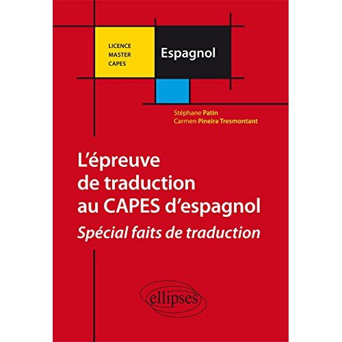 L'EPREUVE DE TRADUCTION AU CAPES EXTERNE D'ESPAGNOL. SPECIAL CHOIX DE TRADUCTION