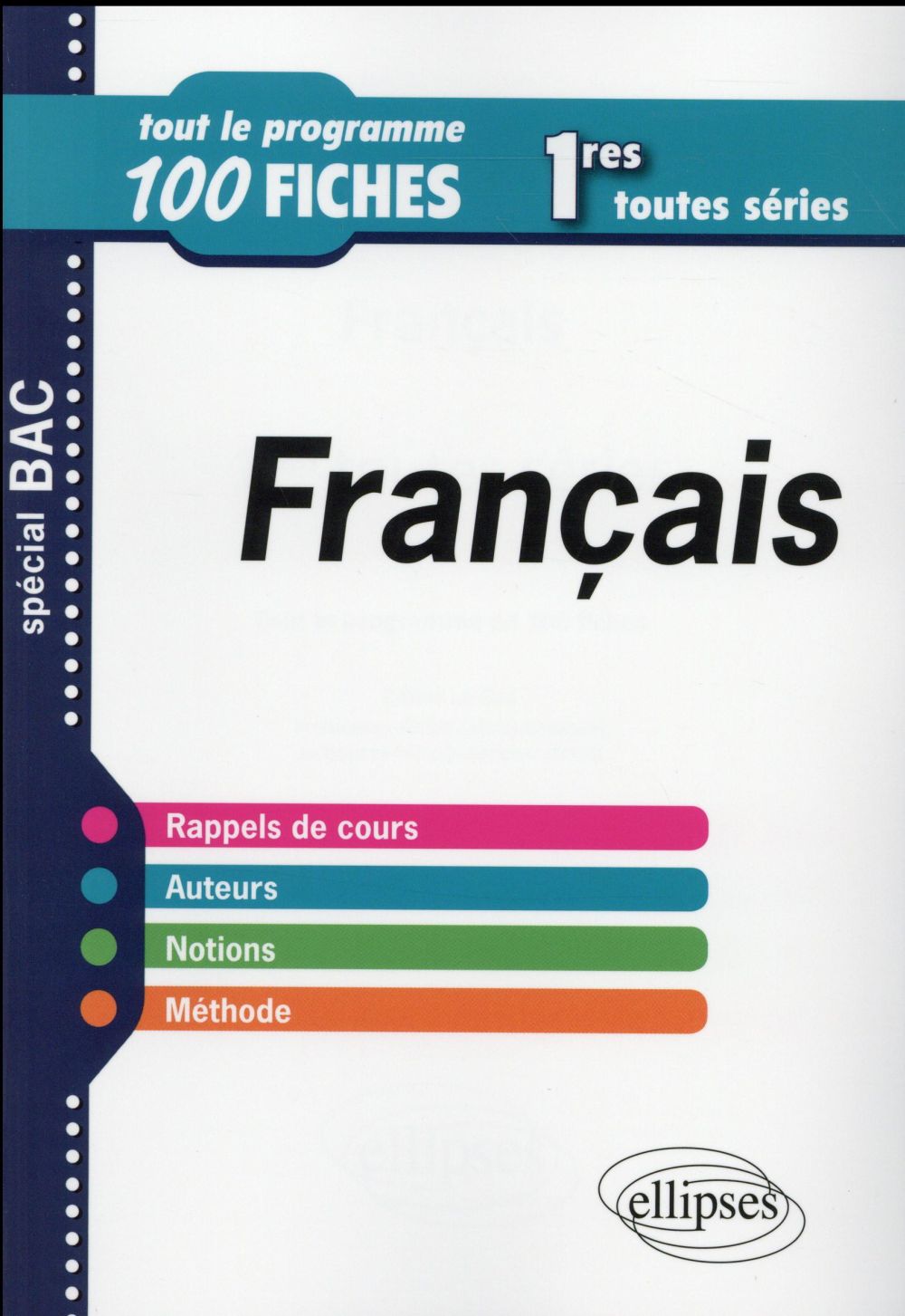 FRANCAIS  1RES TOUTES SERIES  TOUT LE PROGRAMME EN 100 FICHES