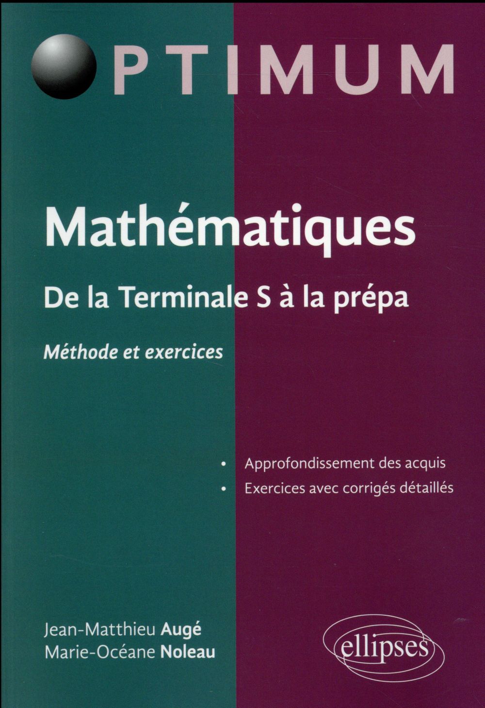 MATHEMATIQUES : DE LA TERMINALE S A LA PREPA (METHODE ET EXERCICES)