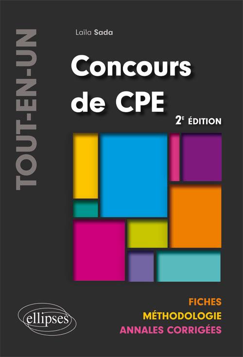 CONCOURS DE CPE TOUT-EN-UN  FICHES, METHODOLOGIE, ANNALES CORRIGEES - 2E EDITION