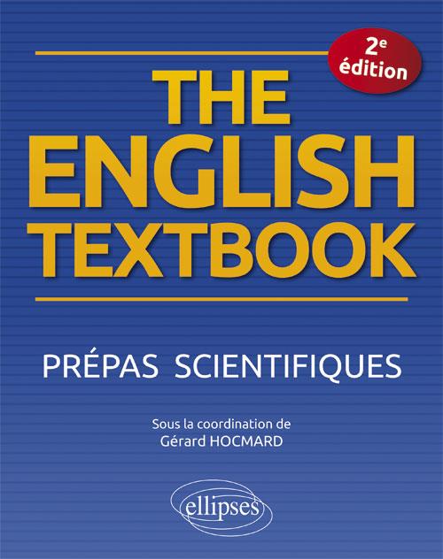THE ENGLISH TEXTBOOK. PREPAS SCIENTIFIQUES - 2E EDITION