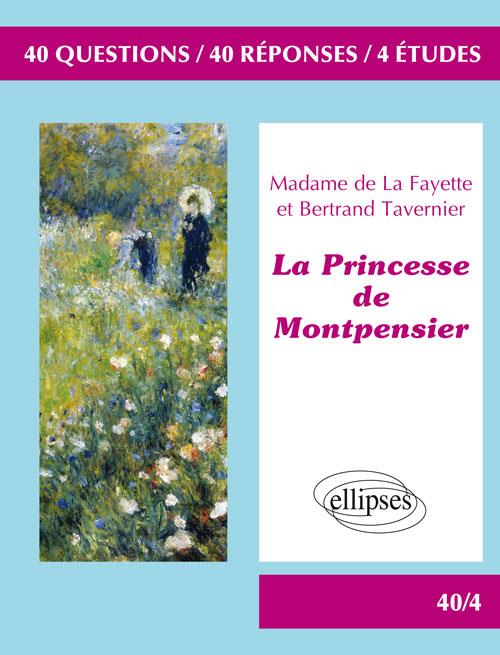 LA PRINCESSE DE MONTPENSIER,  MADAME DE LAFAYETTE / BERTRAND TAVERNIER. BAC L 2018