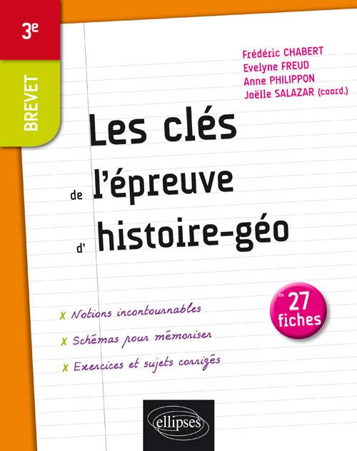 LES CLES DE L'HISTOIRE-GEOGRAPHIE AU BREVET - TROISIEME