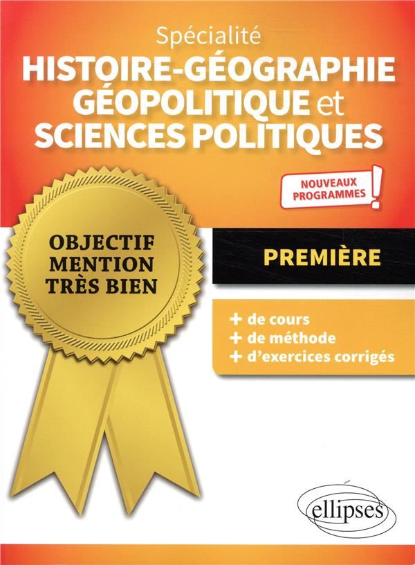 SPECIALITE HISTOIRE-GEOGRAPHIE, GEOPOLITIQUE ET SCIENCES POLITIQUES - PREMIERE - NOUVEAUX PROGRAMMES