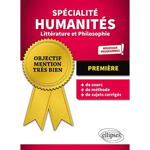 SPECIALITE HUMANITES, LITTERATURE ET PHILOSOPHIE - PREMIERE - NOUVEAUX PROGRAMMES