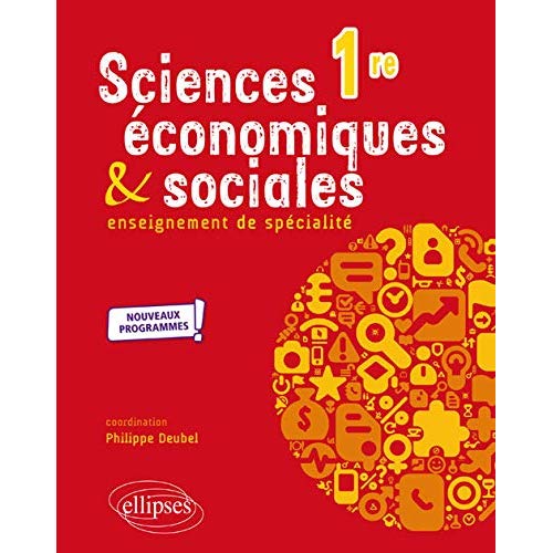 SPECIALITE SCIENCES ECONOMIQUES ET SOCIALES - PREMIERE - NOUVEAUX PROGRAMMES