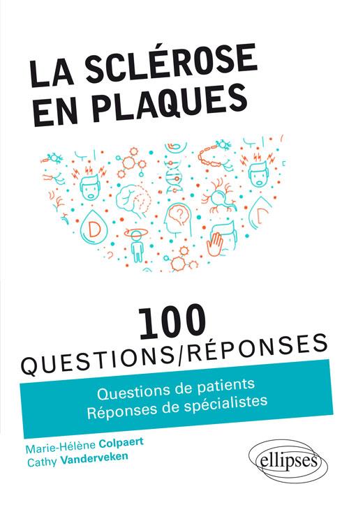 LA SCLEROSE EN PLAQUES EN 100 QUESTIONS/REPONSES