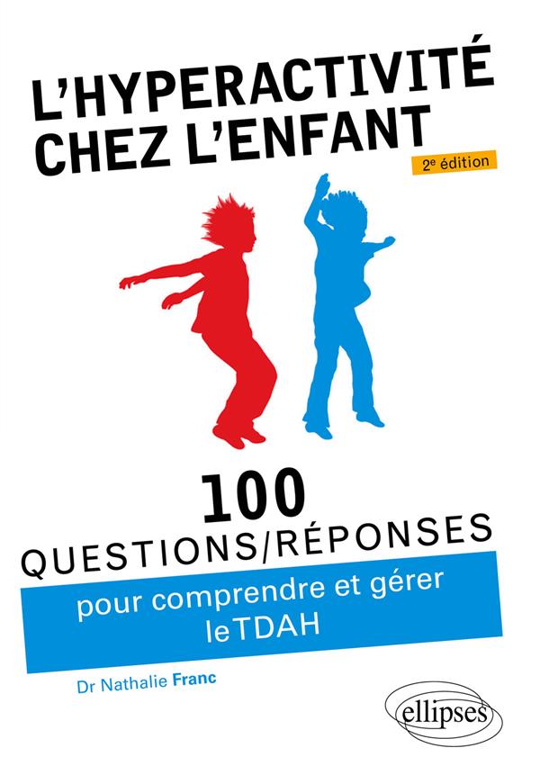 LHYPERACTIVITE CHEZ LENFANT (TDAH) - 2E EDITION