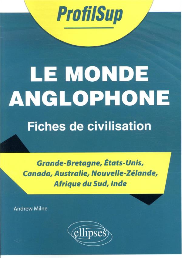 LE MONDE ANGLOPHONE - FICHES DE CIVILISATION