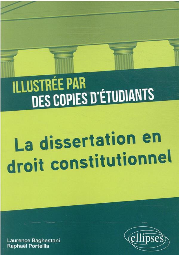 LA DISSERTATION EN DROIT CONSTITUTIONNEL ILLUSTREE PAR DES COPIES D'ETUDIANTS LA DISSERTATION EN DROIT CONSTITUTIONNEL ILLUSTREE PAR DES COPIES D'ETUDIANTS