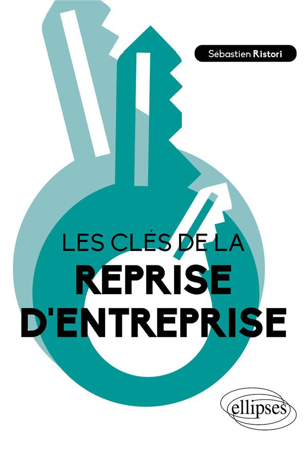 LES CLES DE LA REPRISE D'ENTREPRISE