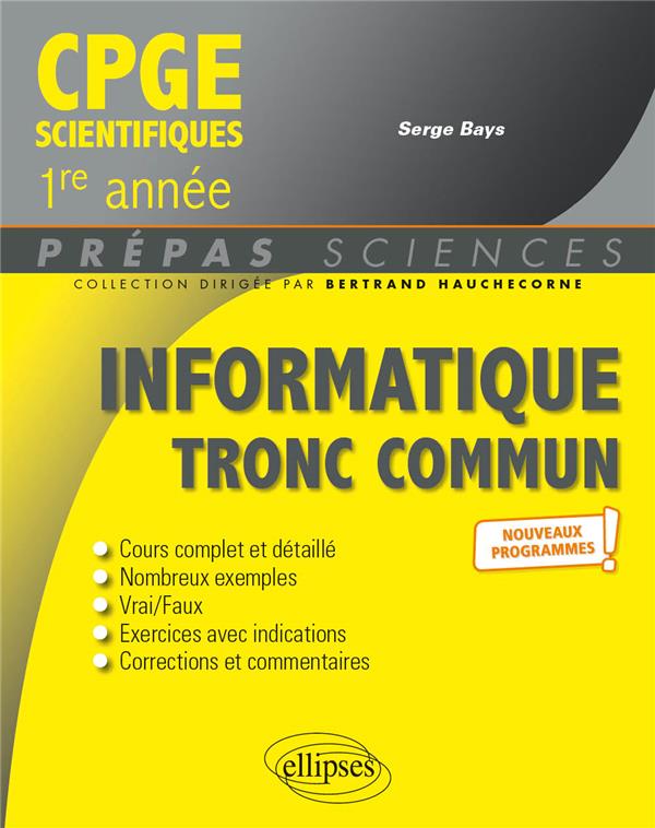INFORMATIQUE TRONC COMMUN - CPGE SCIENTIFIQUES 1RE ANNEE - NOUVEAUX PROGRAMMES