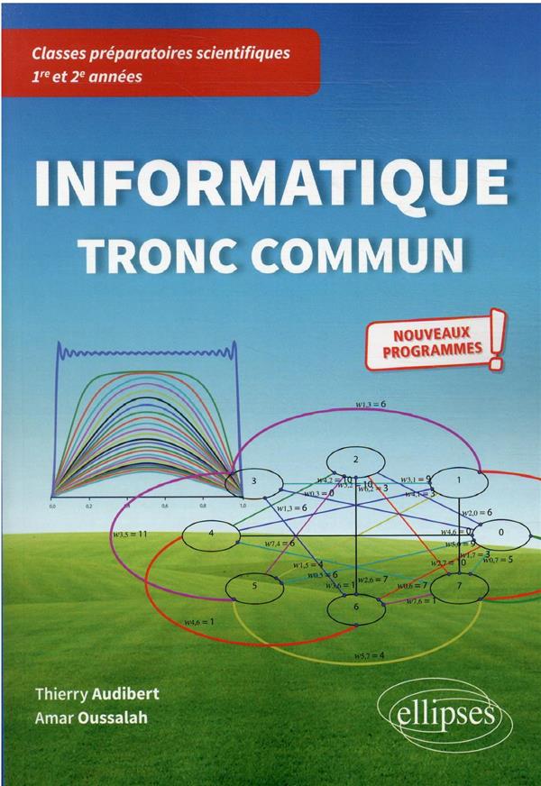 INFORMATIQUE TRONC COMMUN - CPGE 1RE ET 2E ANNEES - NOUVEAUX PROGRAMMES