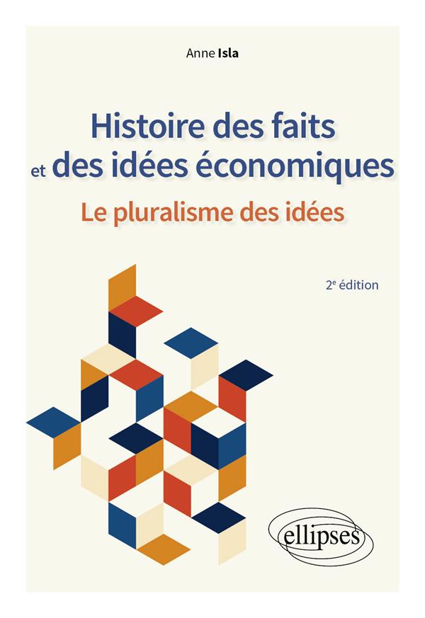 HISTOIRE DES FAITS ET DES IDEES ECONOMIQUES. LE PLURALISME DES IDEES.