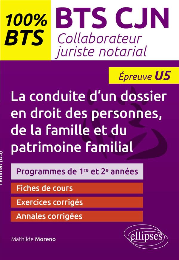 LA CONDUITE D'UN DOSSIER EN DROIT DES PERSONNES, DE LA FAMILLE ET DU PATRIMOINE FAMILIAL (U5) - BTS