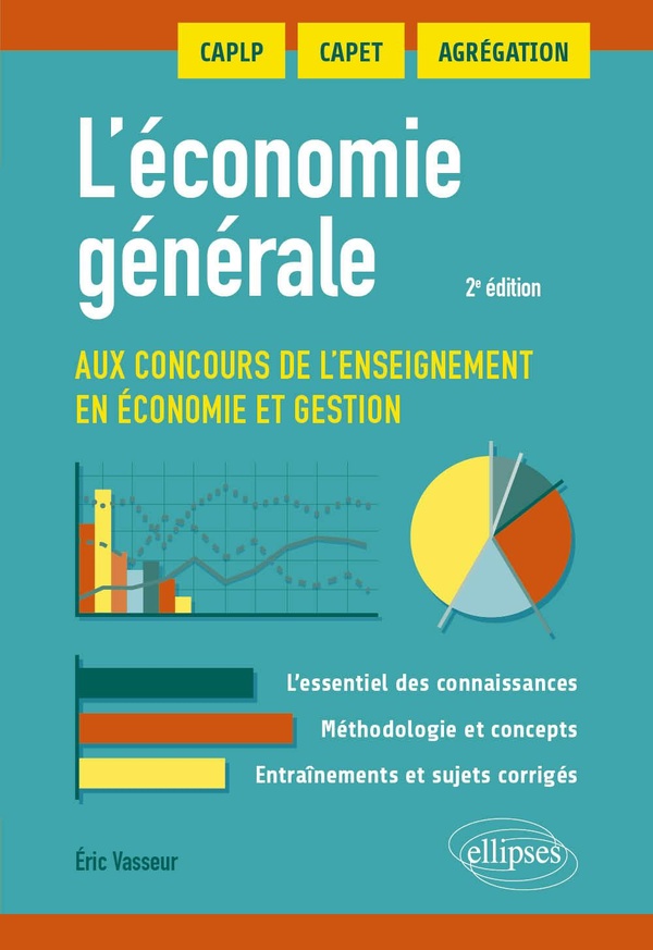 L'ECONOMIE GENERALE AUX CONCOURS DE L'ENSEIGNEMENT EN ECONOMIE ET GESTION. CAPET, AGREGATIONS