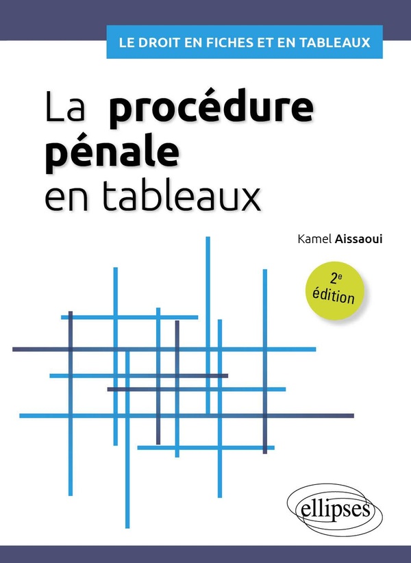 LA PROCEDURE PENALE EN TABLEAUX - A JOUR AU 1ER MAI 2024