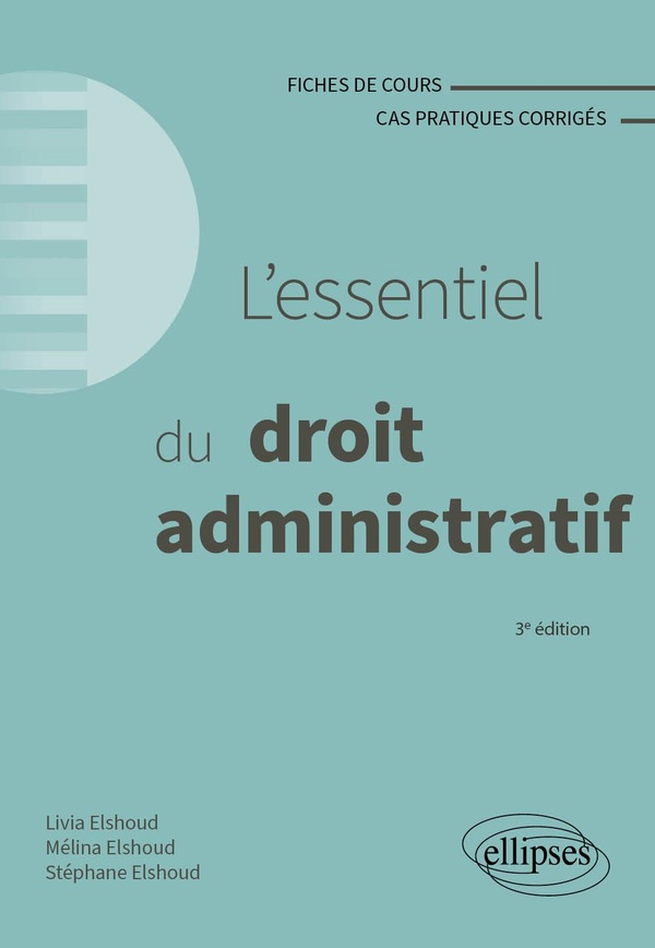 L'ESSENTIEL DU DROIT ADMINISTRATIF - A JOUR AU 1ER MAI 2024