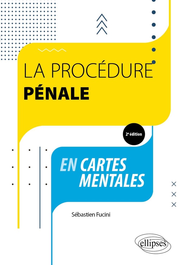 LA PROCEDURE PENALE EN CARTES MENTALES