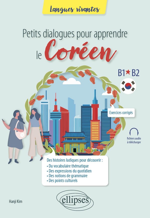 PETITS DIALOGUES POUR APPRENDRE LE COREEN - B1-B2