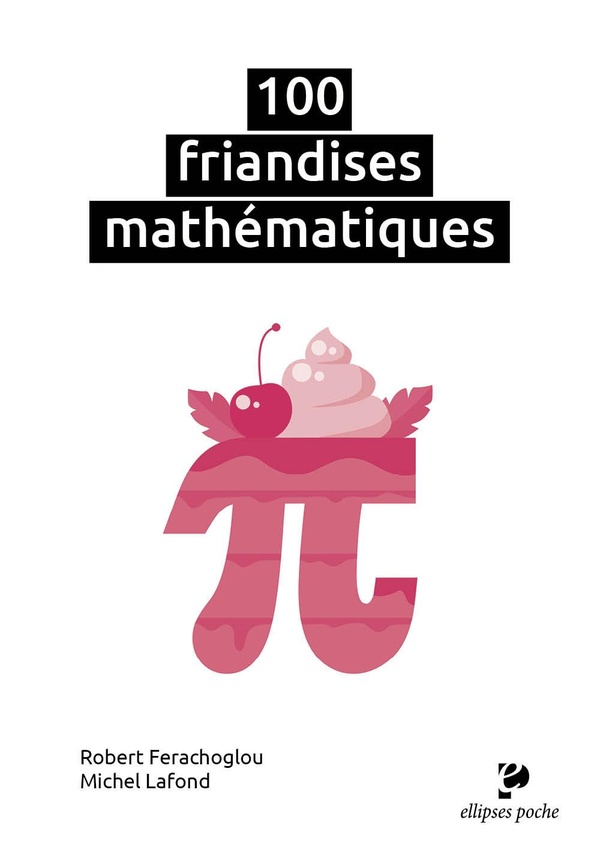 100 FRIANDISES MATHEMATIQUES