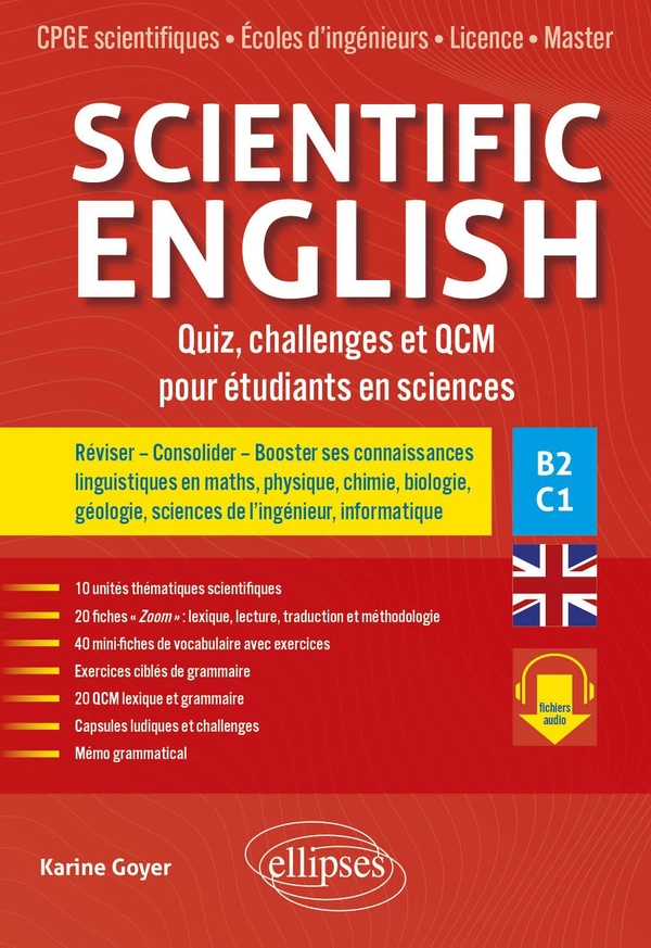 SCIENTIFIC ENGLISH. QUIZ, CHALLENGES ET QCM POUR ETUDIANTS EN SCIENCES B2-C1 - REVISER  CONSOLIDER