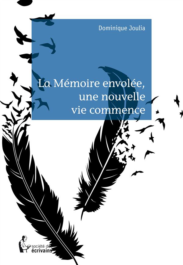 LA MEMOIRE ENVOLEE, UNE NOUVELLE VIE COMMENCE