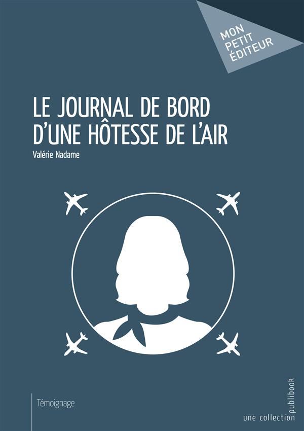 LE JOURNAL DE BORD D'UNE HOTESSE DE L'AIR