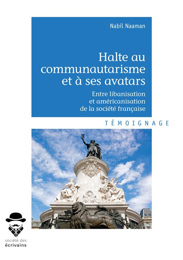 HALTE AU COMMUNAUTARISME ET A SES AVATARS