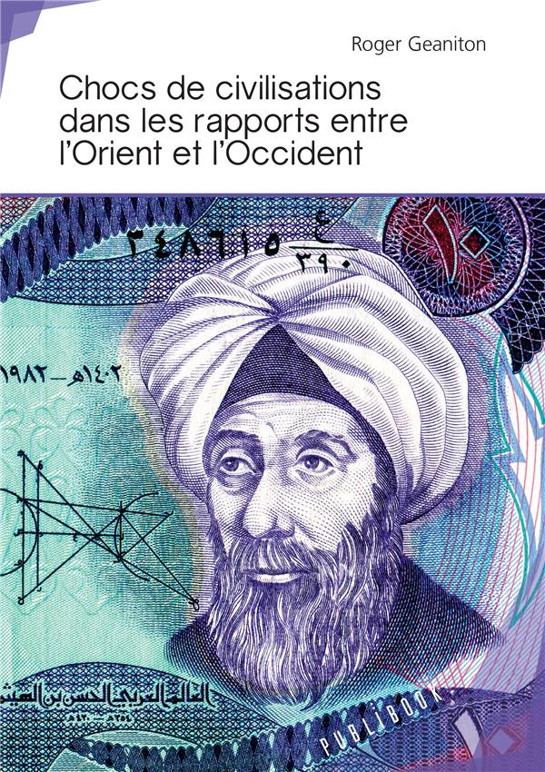CHOCS DE CIVILISATIONS DANS LES RAPPORTS ENTRE L'ORIENT ET L'OCCIDENT