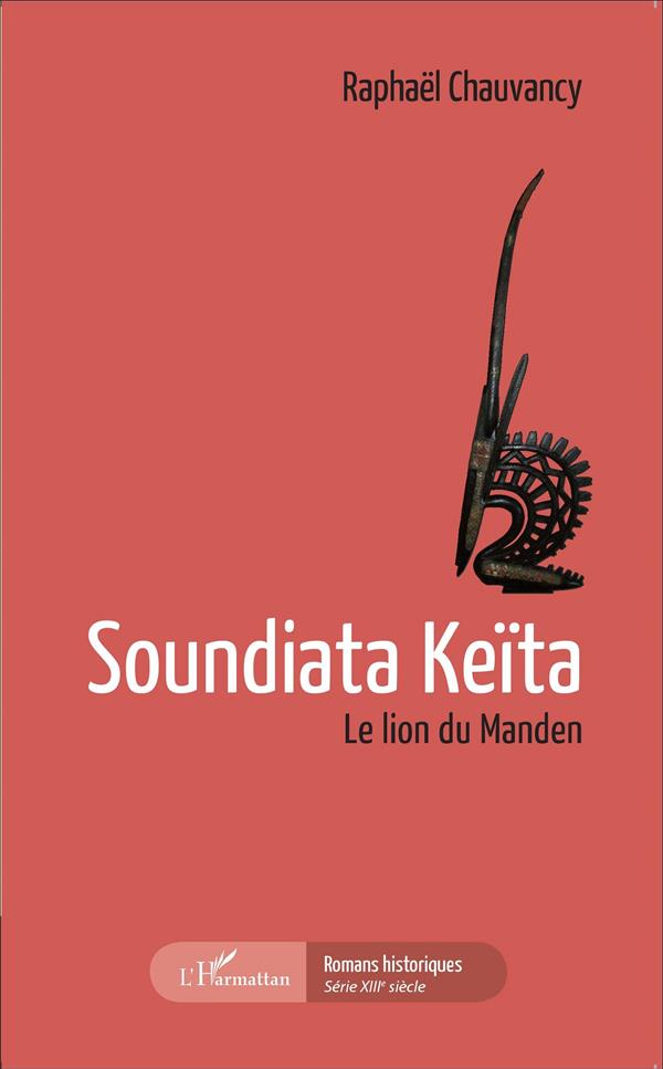 SOUNDIATA KEITA - LE LION DU MANDEN