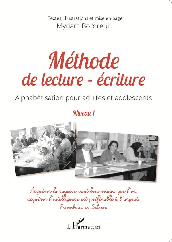 METHODE DE LECTURE - ECRITURE - ALPHABETISATION POUR ADULTES ET ADOLESCENTS - NIVEAU 1